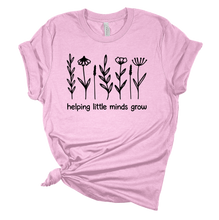 Load image into Gallery viewer, Helping Little Minds Grow T-Shirt
